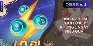 Kinh nghiệm chơi Lô Kép Khung 1 Ngày hiệu quả