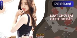Luật chơi bài catte cơ bản