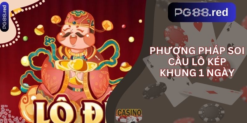 Phương pháp soi cầu Lô Kép Khung 1 Ngày